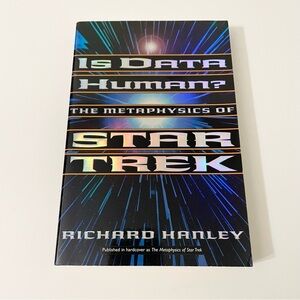 Star Trek Is Data Human Book The Metaphysics of Star Trek by Richard Hanley